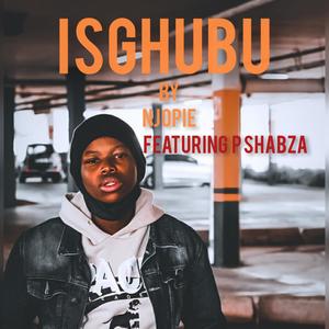 Sghubhu(feat. P Shabza)