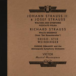 Ormandy Conducts Johann & Josef Strauss: Waltzes, Overtures & Polkas and More (2022 Remastered Version)