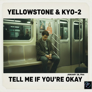 TELL ME IF YOU'RE OKAY