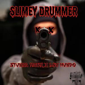 Slimey Drummer (feat. Lou Hundo) [Explicit]