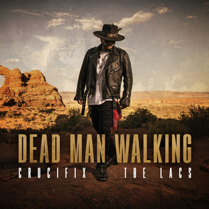 Crucifix - Dead Man Walking(feat. The Lacs)
