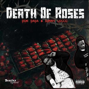 Death Of Roses (Explicit)