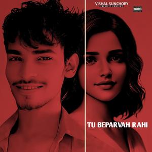 Tu Beparvah Rahi