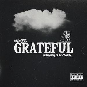 GRATEFUL (feat. GroovyMitch_) [Explicit]