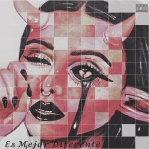 Es Mejor Diferente (Explicit)
