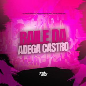Baile da Adega Castro (Explicit)