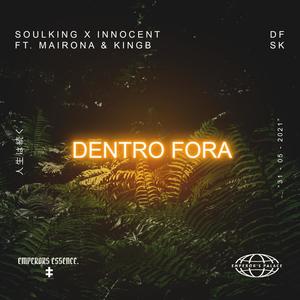 Dentro Fora(feat. Mairona & KingB)