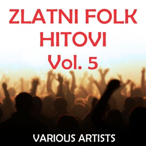 Zlatni Folk Hitovi, Vol. 5