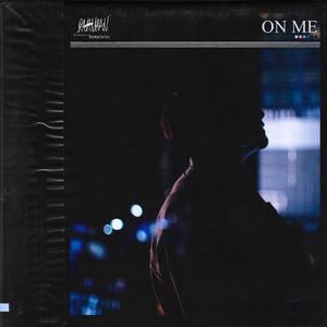 On Me (feat. ROMderful) [Explicit]