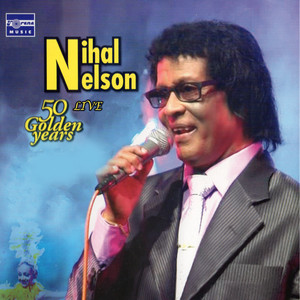 Nihal Nelson 50 Golden Years (Live)