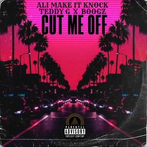 CUT ME OFF (Explicit)