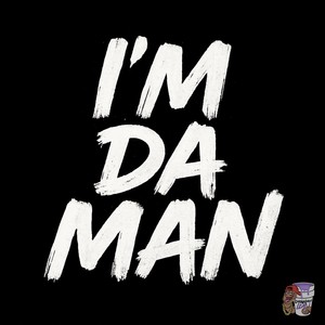 Im Da Man (Radio Edit)