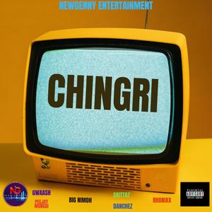 CHINGRI (feat. GWAASH, BIG NIMOH, SKITTAZ, DANCHEZ & RHONIXX) (Explicit)