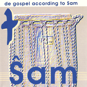 de gospel according to Sam