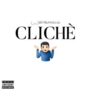 CLICHÉ (Explicit)