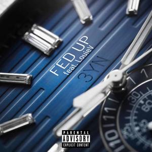 Fed Up (feat. LouieV) (Explicit)