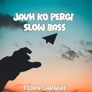 JAUH KO PERGI SLOW BASS