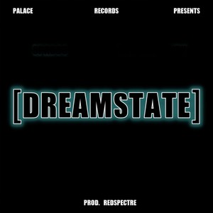Dreamstate (Explicit)