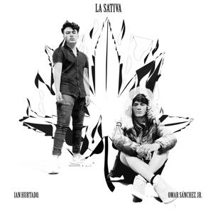 La sativa(feat. Ian Hurtado) (Explicit)