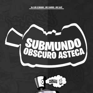Submundo Obscuro Asteca (Explicit)