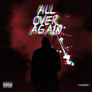 All Over Again (Explicit)