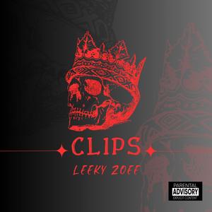 Clips (feat. Leeky Zoee) [Explicit]