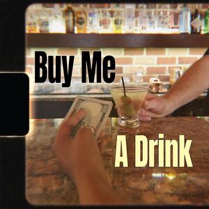 Buy Me a Drink (feat. Terri B!)