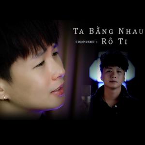 Ta Bằng Nhau