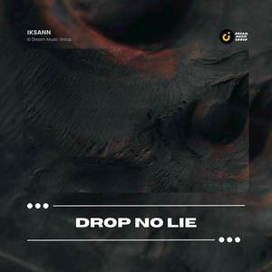 Drop No Lie