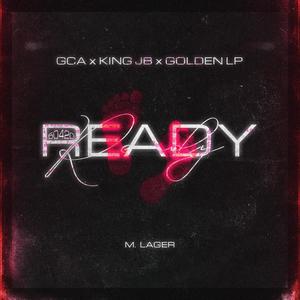 Ready (feat. King Jb & Golden LaPara)