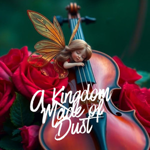 A Kingdom Made of Dust