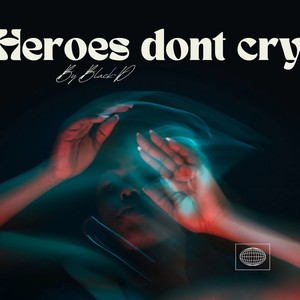 Hereoes dont cry (Radio Edit)