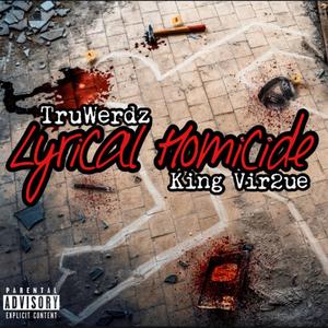 Lyrical Homicide (feat. TruWerdz) (Explicit)