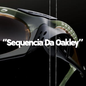 MEGA FUNK SEQUENCIA DA OAKLEY (Explicit)