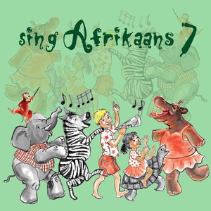 Sing Afrikaans 7