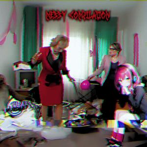 Messy Compilation (Explicit)