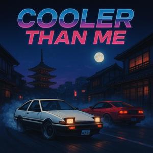 Cooler Than Me (Explicit)