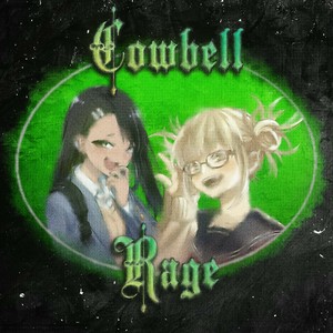 COWBELL RAGE (Explicit)
