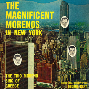 The Magnificent Morenos in New York - Sing of Greece