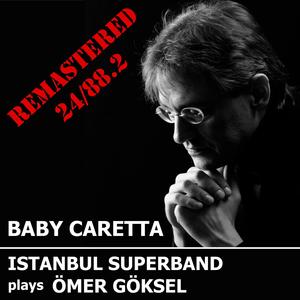 BABY CARETTA (feat. Gülden Teztel & Levent Altındağ) [REMASTERED]