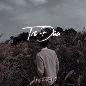 Trò Đùa (feat. TruongThinh & Quang Đăng Trần)