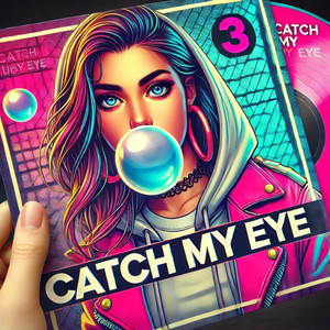 Catch My Eye
