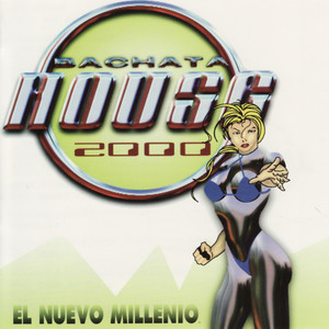 Bachata House 2000 El Nuevo Milenio