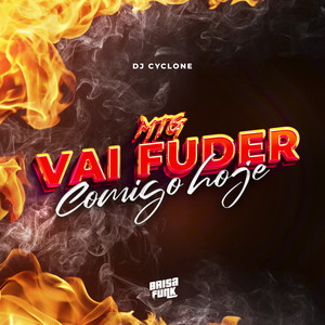 mtg-vai fuder comigo hoje (Explicit)
