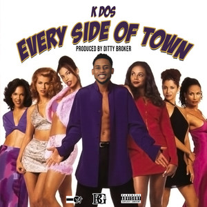 Every Side of Town (Explicit)