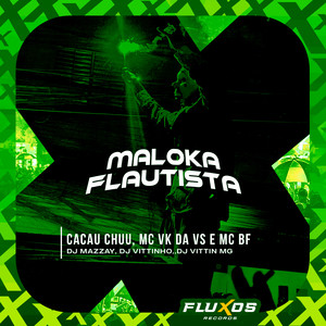 Maloka Flautista (Explicit)