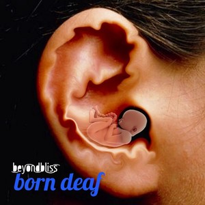 Born Deaf (Explicit)