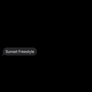 Sunset Freestyle (Explicit)