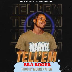 Tell em (feat. MOORENATION)