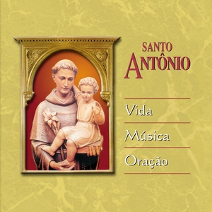 Santo Antônio (Vida, Música, Oração)